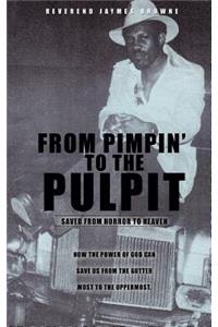 From Pimpin to the Pulpit