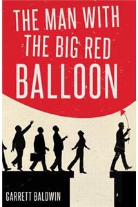 The Man with the Big Red Balloon