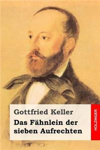 Das Fähnlein der sieben Aufrechten