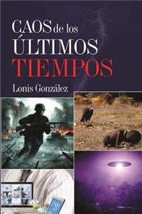 Caos de los ultimos tiempos