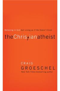 The Christian Atheist