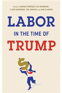 Labor in the Time of Trump