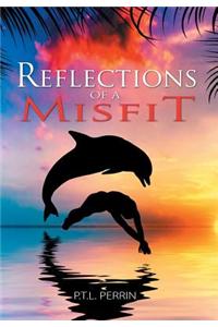 Reflections of a Misfit