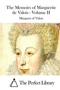 Memoirs of Marguerite de Valois - Volume II