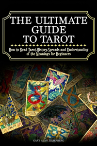 The Ultimate Guide to Tarot