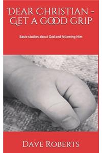 Dear Christian - Get a good grip!
