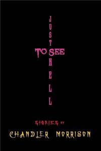 Just to See Hell