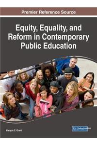 Equity, Equality, and Reform in Contemporary Public Education