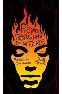 From The Frying Pan Into The Fire