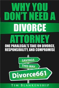 Why You Don't Need A Divorce Attorney