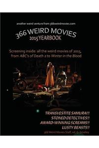 366 Weird Movies 2015 Yearbook