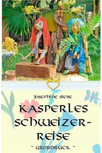 Kasperles Schweizerreise - Großdruck