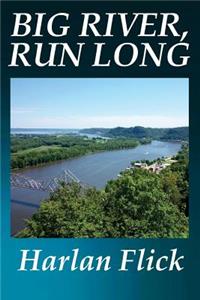 Big River, Run Long