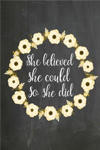 Chalkboard Journal - She Believed She Could So She Did (Yellow-White)