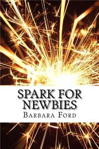 Spark For Newbies