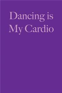 Dancing Is My Cardio