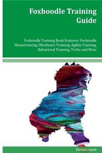Foxhoodle Training Guide Foxhoodle Training Book Features