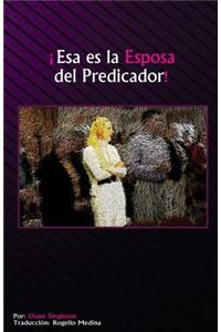 Esa es la Esposa del Predicador