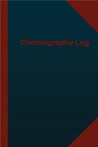 Choreography Log (Logbook, Journal - 124 pages 6x9 inches)