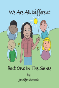 We Are All Different But One in the Same