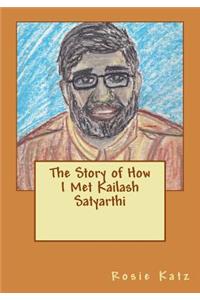 Story of How I Met Kailash Satyarthi