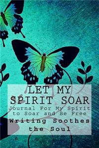 Let My Spirit Soar