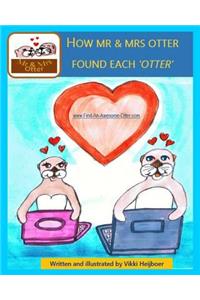 How Mr & Mrs Otter found Each 'Otter'
