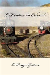 L'Héroïne du Colorado