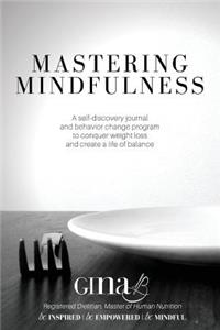 Mastering Mindfulness