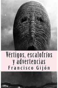 Vertigos, escalofrios y advertencias