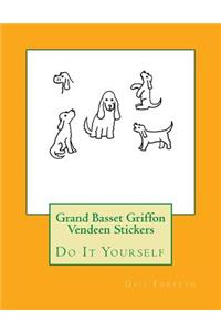 Grand Basset Griffon Vendeen Stickers