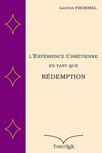 L'Expérience Chrétienne En Tant Que Rédemption