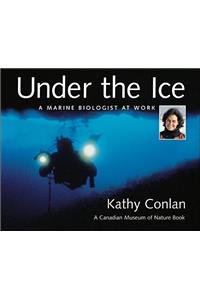 Under the Ice: A Marine Biologist at Work
