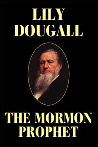 The Mormon Prophet