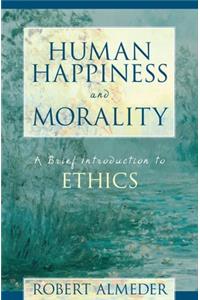 Human Happiness and Morality