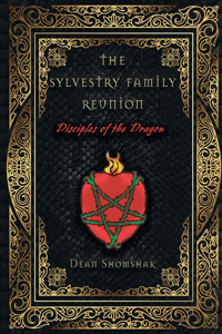 Sylvestri Family Reunion: Disciples of the Dragon