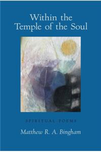 Within the Temple of the Soul