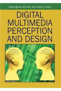 Digital Multimedia Perception and Design