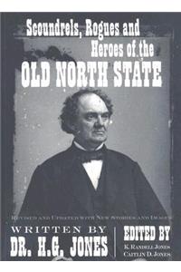 Scoundrels, Rogues and Heroes of the Old North State