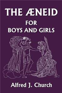Aeneid for Boys and Girls (Yesterday's Classics)