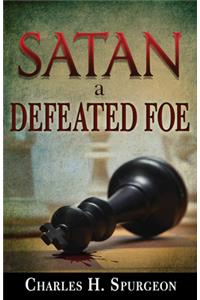 Satan, a Defeated Foe