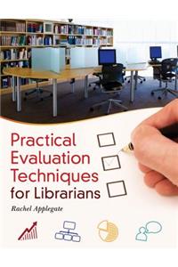 Practical Evaluation Techniques for Librarians