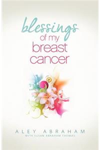 Blessings of My Breast Cancer