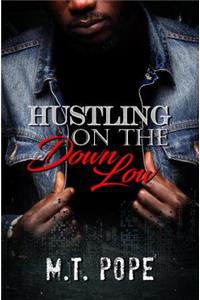 Hustling on the Down Low