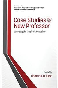 Case Studies for the New Professor