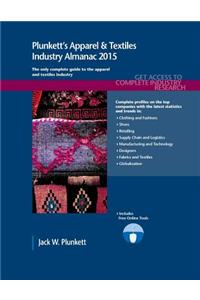 Plunkett's Apparel & Textiles Industry Almanac 2015