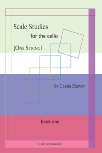 Scale Studies for the Cello (One String), Book One