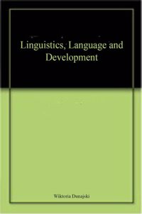 Linguistics, Language and Development