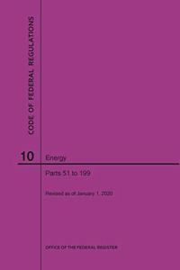 Code of Federal Regulations Title 10, Energy, Parts 51-199, 2020