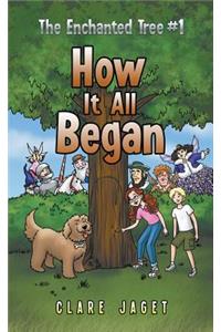 How It All Began